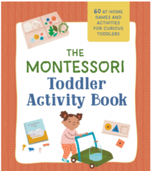 The Montessori Toddler Activity Book